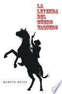 La Leyenda Del Güero Vaquero