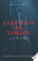 LA LEYENDA DEL LOBIZÓN