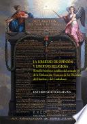 LA LIBERTAD DE OPINIÓN Y LIBERTAD RELIGIOSA (ESTUDIO HISTÓRICO-JURÍDICO DEL ART.10 DE LA DECLARACIÓN FRANCESA DE LOS DERECHOS DEL HOMBRE Y DEL CIUDADANO)