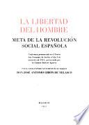 La libertad del hombre, meta de la revolución social española