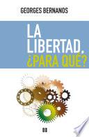 La libertad, ¿para qué?
