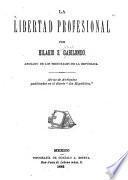 La libertad profesional por Hilario S. Gabilondo ...