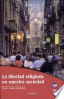 La libertad religiosa en nuestra sociedad