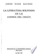 La literatura boliviana de la Guerra del Chaco