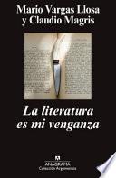 La literatura es mi venganza