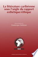 La littérature caribéenne sous l'angle du rapport esthétique/éthique