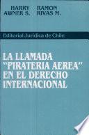 La llamada piratería aérea en el derecho internacional