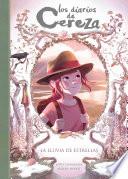 La lluvia de estrellas (Serie Los diarios de Cereza 5)