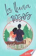 La lluvia en tus besos