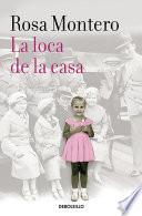La Loca de la Casa / The Crazed Woman Inside Me