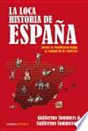 La loca historia de España