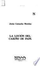 La loción del cariño de papá
