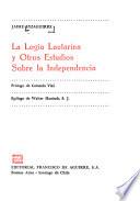 La Logia Lautarina y otros estudios sobre la independencia