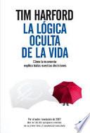 La logica oculta de la vida/ The Logic of Life