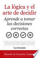 La lógica y el arte de decidir