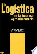 La Logística en la Empresa Agroalimentaria