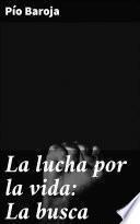 La lucha por la vida: La busca