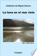 La luna en el mar riela