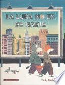 La Luna No Es de Nadie