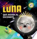 La Luna que Jugaba al Escondite