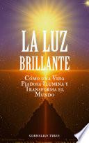 La Luz Brillante