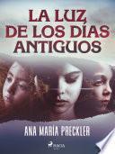 La luz de los días antiguos