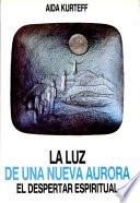 La Luz de una Nueva Aurora