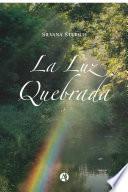 La Luz Quebrada