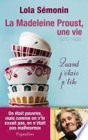 La Madeleine Proust, une vie (Tome 1) - Quand j'étais petite. 1925-1939
