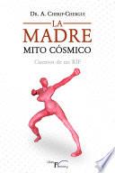 La Madre. Mito Cósmico