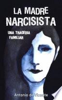 La Madre Narcisista