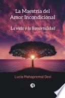 La Maestría del Amor Incondicional