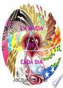 La Magia de Cada Día