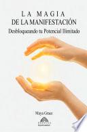 La Magia de la Manifestación