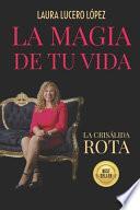 La magia de tu vida