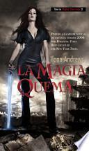 La magia quema