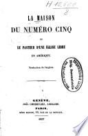 La maison du numéro cinq ou Le pasteur d'une église libre en Amérique