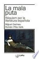 La mala puta : réquiem por la literatura española