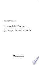 La maldición de Jacinta Pichimahuida