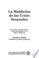 La maldición de las crisis sexenales