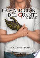 La Maldición del Guante (La Llegada)