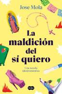 La maldición del sí quiero