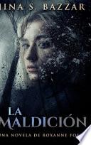 La Maldición - Una novela de Roxanne Fosch: Edición de Letra Grande en Tapa dura