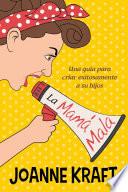 La Mamá Mala