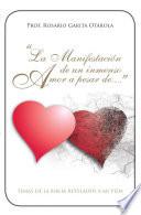 La Manifestación De Un Inmenso Amor a Pesar De...