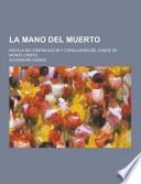 La Mano Del Muerto; Novela en Continuacion Y Conclusion Del Conde de Monte-Cristo
