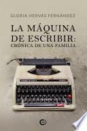 La máquina de escribir: crónica de una familia