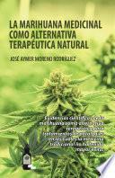 La marihuana medicinal como alternativa terapéutica natural
