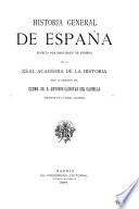 La Marina de Castilla desde su origen y pugna con la de Inglaterra hasta la refundición en la Armada española