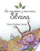 La Mariposa Y Marrana, Silvana